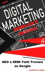 copertina del manuale digital marketing semplice e pratico SEO e SEM: fatti trovare su google scritto da DigIdentity Agency